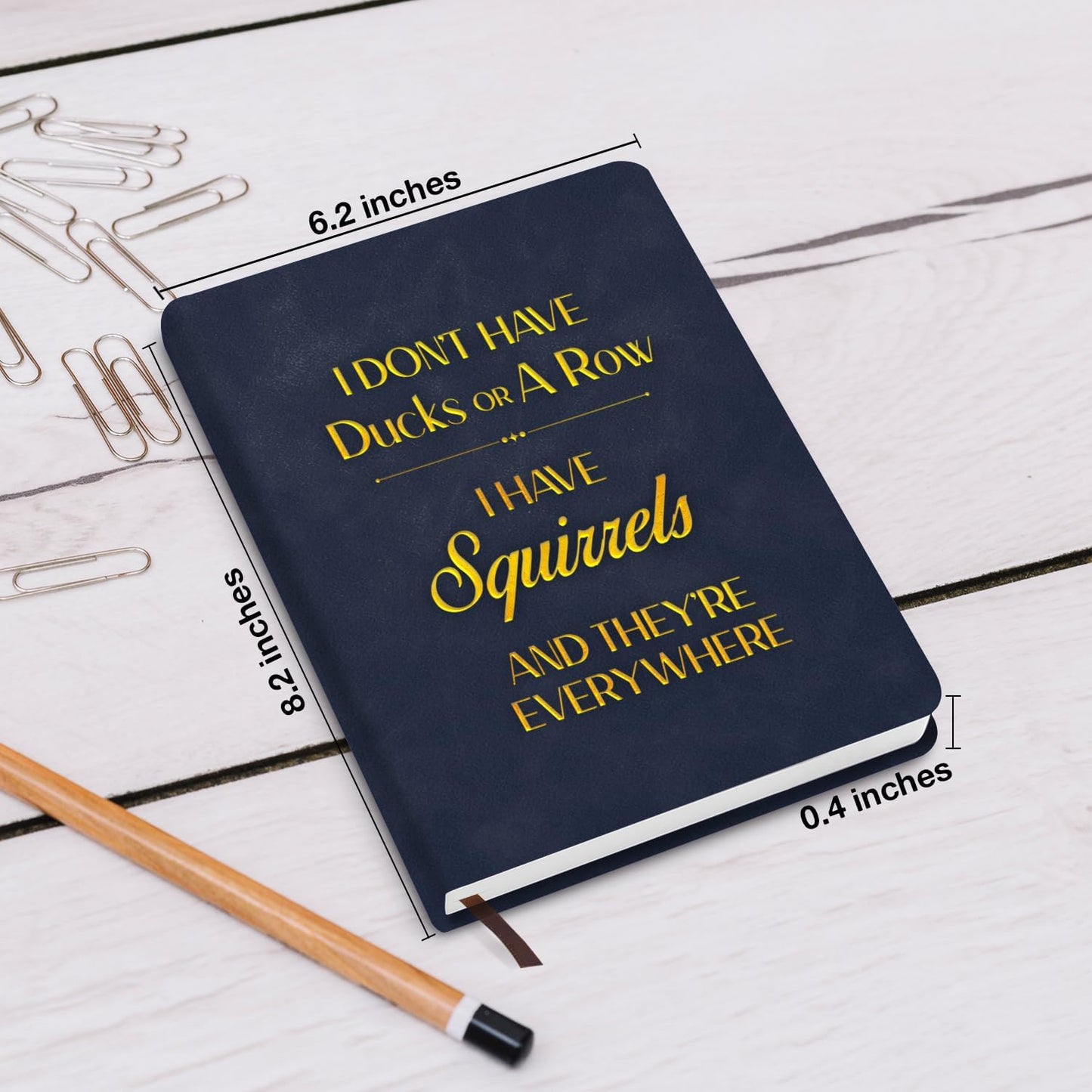 I Don’t Have Ducks… I Have Squirrels – A5 Faux Leather Notebook