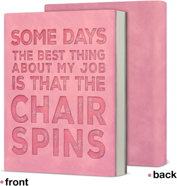 Some Days the Best Thing About My Job Is That the Chair Spins – A5 Soft-Touch Faux Leather Notebook