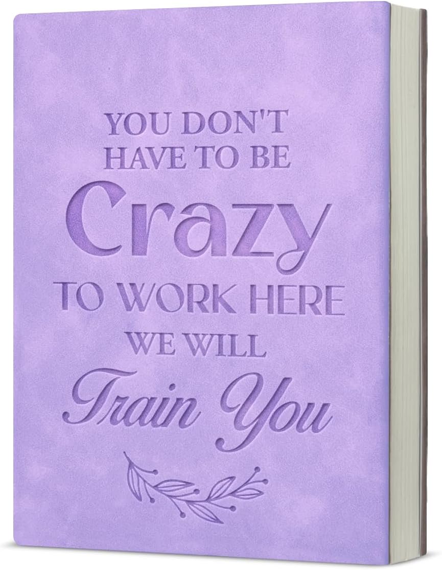 Don’t Have To Be Crazy To Work Here – A5 Office Notebook