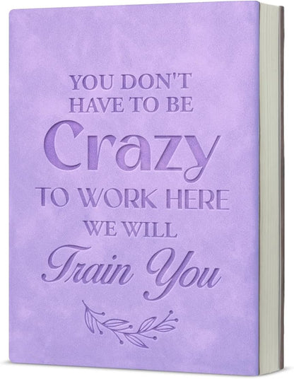 Don’t Have To Be Crazy To Work Here – A5 Office Notebook