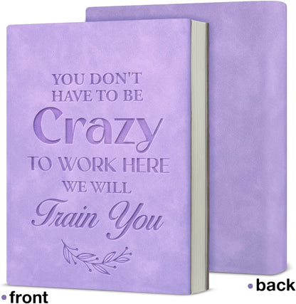 Don’t Have To Be Crazy To Work Here – A5 Office Notebook