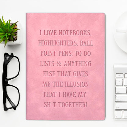 I Love Notebooks, Highlighters & To-Do Lists – A5 Soft-Touch Faux Leather Notebook