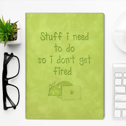Stuff I Need To Do So I Don’t Get Fired – Funny A5 Soft-Touch Notebook