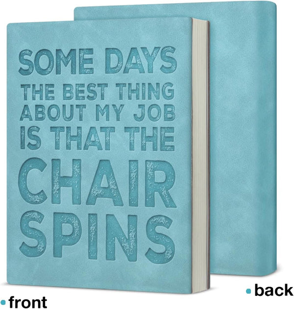 Some Days the Best Thing About My Job Is That the Chair Spins – A5 Soft-Touch Faux Leather Notebook