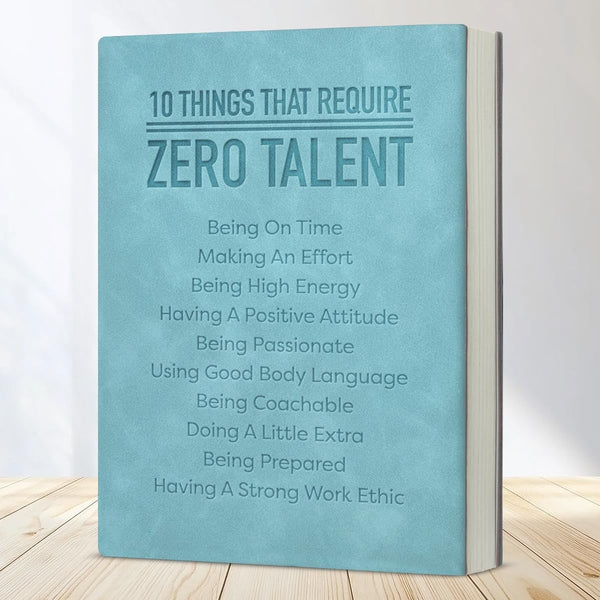 10 Things That Require Zero Talent – Motivational A5 Soft-Touch Notebook
