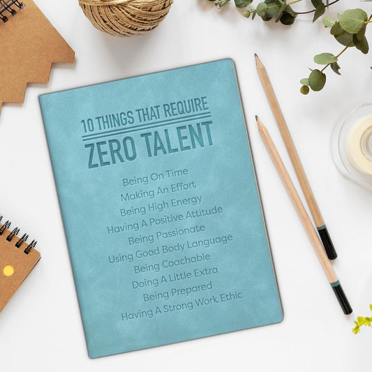 10 Things That Require Zero Talent – Motivational A5 Soft-Touch Notebook